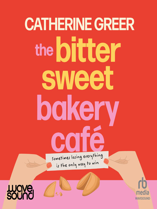 Title details for The Bittersweet Bakery Cafe by Catherine Greer - Available
